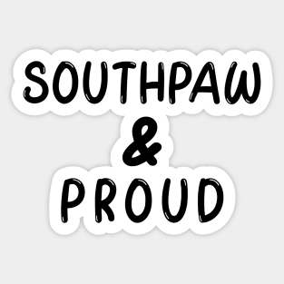 Southpaw & Proud Sticker